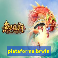 plataforma brwin